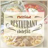 Russian Restaurant Music artwork