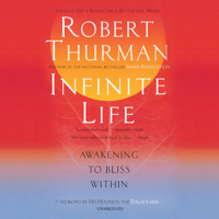 Robert Thurman - Infinite Life: Awakening to Bliss Within artwork