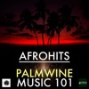 Afrohits Palmwine Music 101