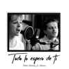 Todo Lo Espero de Ti (feat. Athenas) - Single