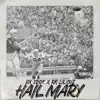 HAIL MARY (feat. RX LIL CUZ) - Single album lyrics, reviews, download