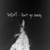 Dont Go Away - Single