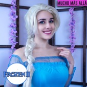 Mucho Más Allá - Frozen 2 (Cover en Español) artwork