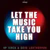 Let the Music Take You High - Single album lyrics, reviews, download