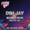 Din Jay - Into My Life (feat. Richelle Hicks)