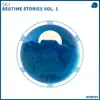 Stream & download Bedtime Stories Vol. 1 - Single