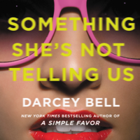 Darcey Bell - Something She's Not Telling Us artwork