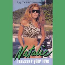I Want Your Love - EP - Natalie I Want Your Love - EP - Natalie