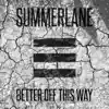 Better Off This Way - Single album lyrics, reviews, download