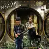 Heavy (feat. RoadRun Cmoe) - Single album lyrics, reviews, download