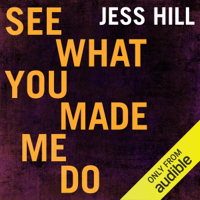 Jess Hill - See What You Made Me Do: Power, Control and Domestic Abuse (Unabridged) artwork