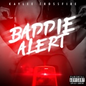 Kaylee Crossfire - Baddie Alert
