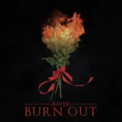 Burn Out - Single by RAVE-R album reviews, ratings, credits
