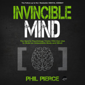 Invincible Mind: The Sports Psychology Tricks You Can Use to Build an Unbeatable Body and Mind!: Mental Combat, Book 2 (Unabridged) - Phil Pierce Cover Art