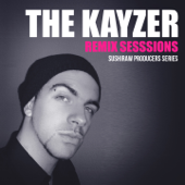 Remix Sessions - The Kayzer