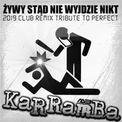 Żywy stąd nie wyjdzie nikt (Club Remix Radio Edit) - Single by Karramba & MB album reviews, ratings, credits