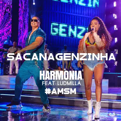 Sacanagenzinha (feat. Ludmilla) - Single - Harmonia do Samba
