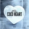 Cold Heart - Luh Kel lyrics