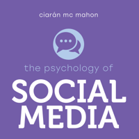 Ciaran McMahon - The Psychology of Social Media artwork