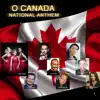 O Canada National Anthem - Single album lyrics, reviews, download