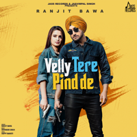 Ranjit Bawa - Velly Tere Pind De - Single artwork