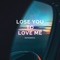 Lose You To Love Me - Dyla Digital lyrics