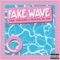 Fake Wave (feat. Blacka Da Don) - True Jakczon lyrics