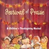 Festival of Praise (A Children's Thanksgiving Musical)