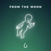 From the Moon (feat. Est) - Single