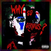 Why So Serious? (feat. PEE & VANQUISH) artwork