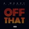 Off That (feat. Flip Major) - A Meazy lyrics