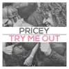 Try Me Out - Single album lyrics, reviews, download