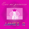 Eres Mi Princesa - Single