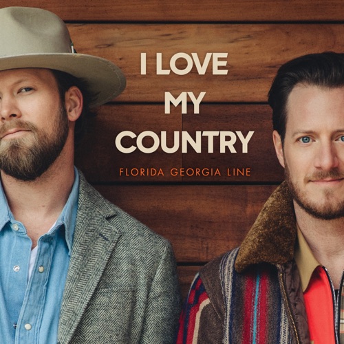 Florida Georgia Line – I Love My Country – Single [iTunes Plus AAC M4A]