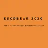 Escobear 2020 - Single album lyrics, reviews, download