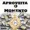 Aproveita O Momento - Kevzz lyrics