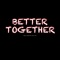 Better Together (feat. Austin Luke) artwork