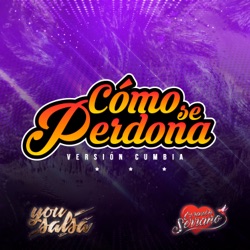 You Salsa - Cómo Se Perdona (feat. Corazón Serrano)