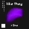 Like They - Single album lyrics, reviews, download