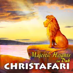 Majestic Heights in Dub (Dub) - Christafari Majestic Heights in Dub (Dub) - Christafari
