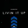 Livin' it Up - Single album lyrics, reviews, download