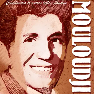 Complaintes et autres belles chansons - Mouloudji