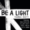 Be a Light (feat. Reba McEntire, Hillary Scott, Chris Tomlin & Keith Urban) artwork