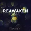 Reawaken Hymns, Vol. 7 album lyrics, reviews, download