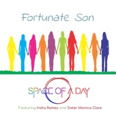 Space of a Day - Fortunate Son (feat. India Ramey & Sister Monica Clare)