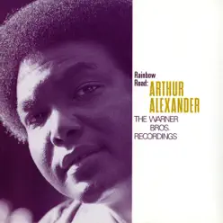 Rainbow Road: The Warner Bros. Recordings - Arthur Alexander Rainbow Road: The Warner Bros. Recordings - Arthur Alexander