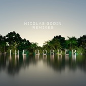 The Border (remixed by Pierre Rousseau) artwork
