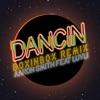 Dancin' (feat. Luvli) [Boxinbox Remix] - Single