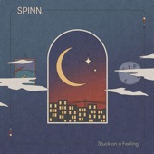 SPINN - Stuck on a Feeling