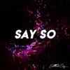 Say So (Acoustic Instrumental) [Instrumental] - Single album lyrics, reviews, download